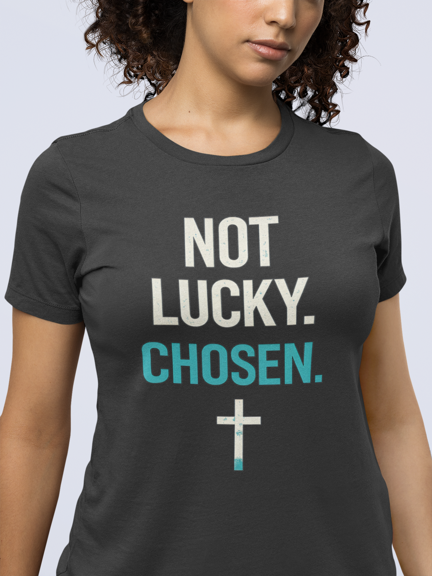 Chosen Christian Graphic T-Shirt | Not Lucky Chosen Faith-Based Streetwear Tee