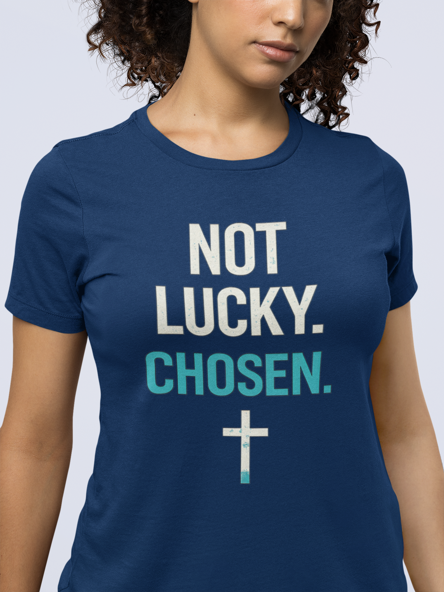 Chosen Christian Graphic T-Shirt | Not Lucky Chosen Faith-Based Streetwear Tee
